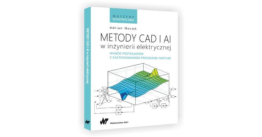 Metody CAD i AI w inżynierii elektrycznej, wybór przykładów z zastosowaniem programu Matlab