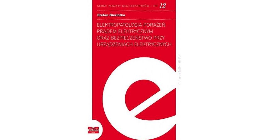 Elektropatologia porażeń prądem elektrycznym oraz bezpieczeństwo przy urządzeniach elektrycznych