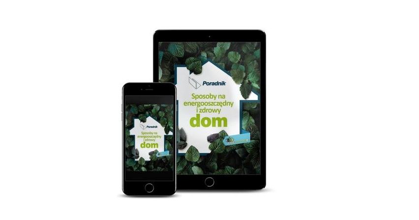 Sposoby na energooszczędny i zdrowy dom. Poradnik