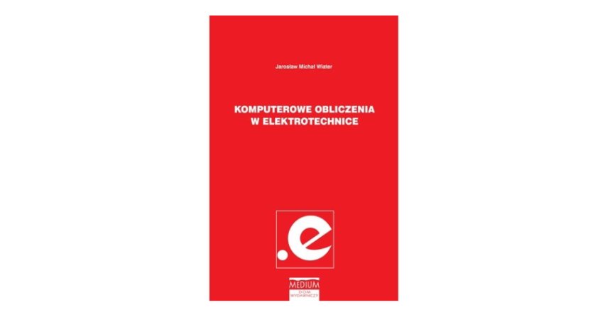 Komputerowe obliczenia w elektrotechnice