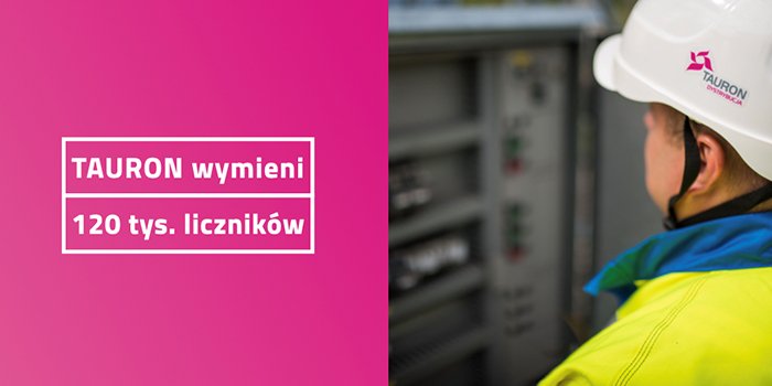 Wymiana liczników na urządzenia zdalnego odczytu w Tauronie