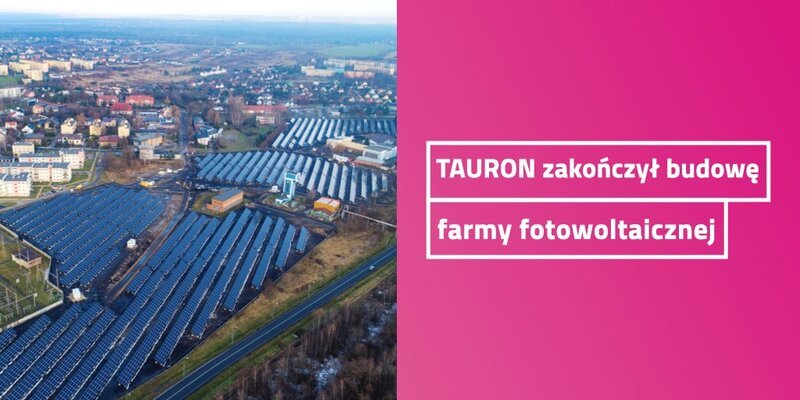 Pierwsza farma PV TAURONA rozpoczęła pracę