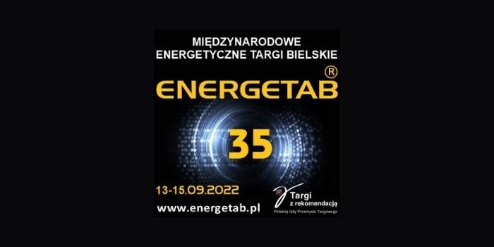 Targi ENERGETAB 2022 odbędą się w dniach 13–15 września 2022 r.