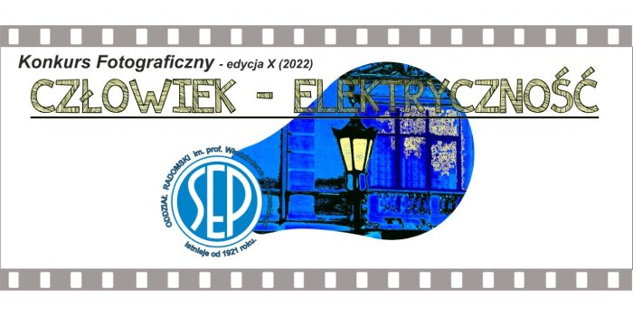 SEP w Radomiu ogłasza konkurs fotograficzny „Człowiek – elektryczność”