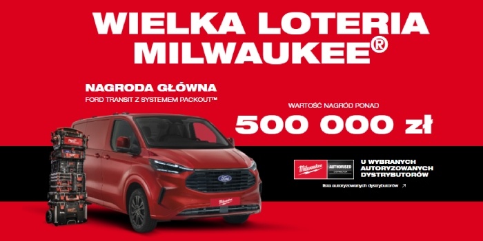 Finał Wielkiej Loterii MILWAUKEE®. Ford Transit wciąż do wygrania