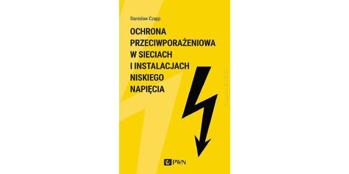 Ochrona przeciwporażeniowa w sieciach i instalacjach niskiego napięcia