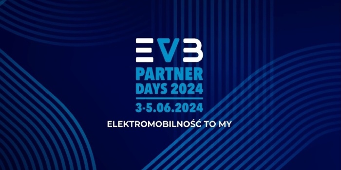 EVB Partner Days 2024 – wyjątkowe wydarzenie poświęcone elektromobilności