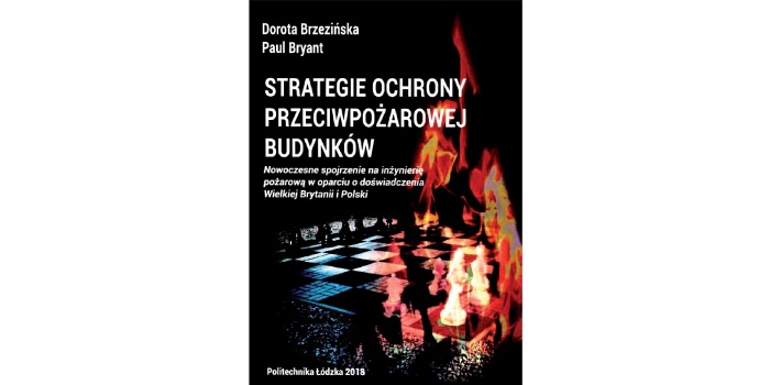 Strategie ochrony przeciwpożarowej budynków – nowoczesne spojrzenie na inżynierię pożarową w oparciu o doświadczenia Wielkiej Brytanii i Polski