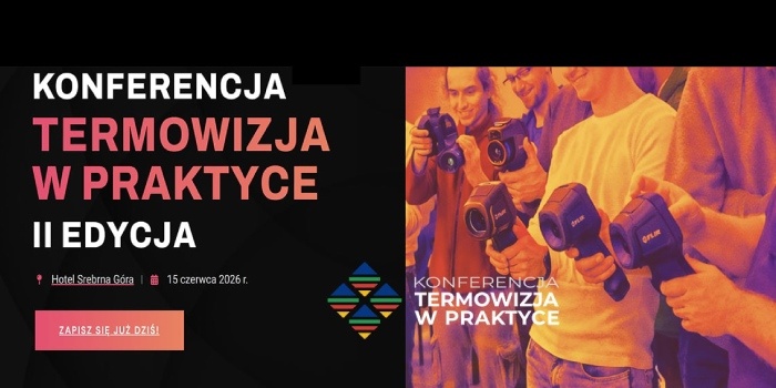 „Termowizja w praktyce” 2026 – spotkanie ekspertów, technologii i innowacji