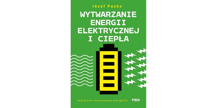 „Wytwarzanie energii elektrycznej i ciepła” do kupienia w Księgarni Technicznej
