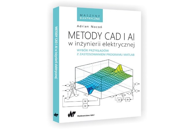 Metody CAD i AI w inżynierii elektrycznej, wybór przykładów z zastosowaniem programu Matlab