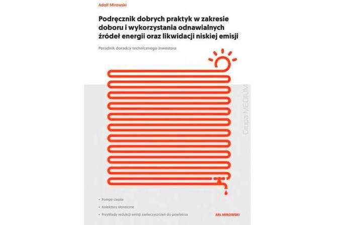 Podręcznik dobrych praktyk w zakresie doboru i wykorzystania odnawialnych źródeł energii oraz likwidacji niskiej emisji