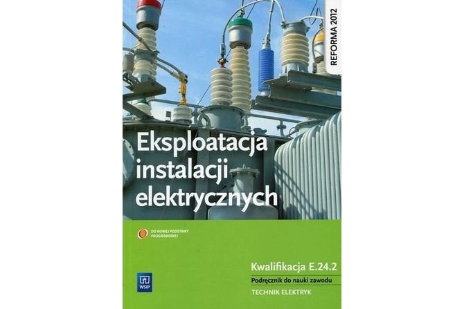 Eksploatacja instalacji elektrycznych, Podręcznik do nauki zawodu