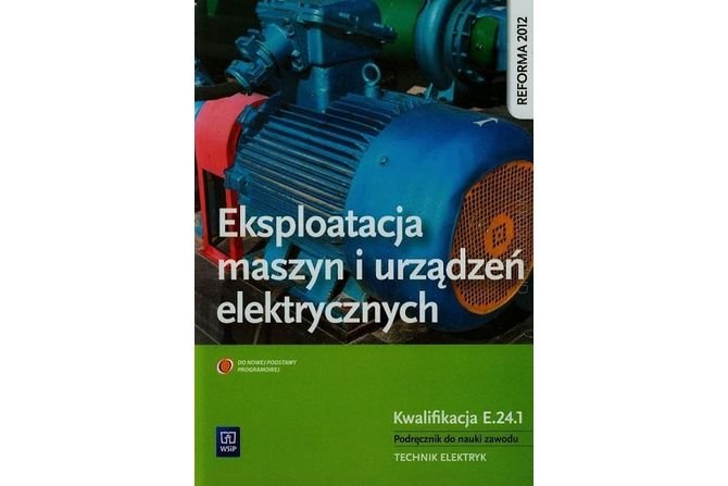 Eksploatacja maszyn i urządzeń elektrycznych