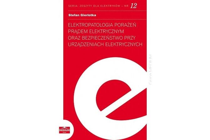 Elektropatologia porażeń prądem elektrycznym oraz bezpieczeństwo przy urządzeniach elektrycznych