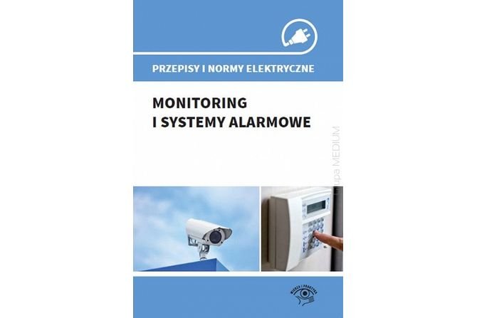 Przepisy i normy elektryczne - monitoring i systemy alarmowe