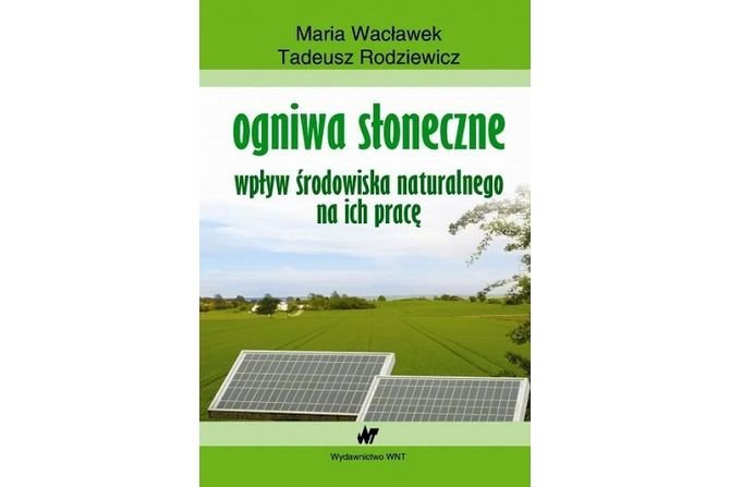 Ogniwa słoneczne, wpływ środowiska naturalnego na ich pracę