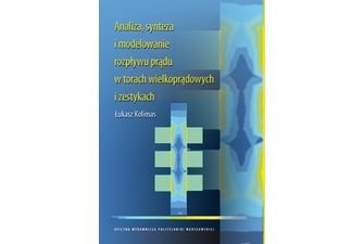 Analiza, synteza i modelowanie rozpływu prądu w torach wielkoprądowych i zestykach