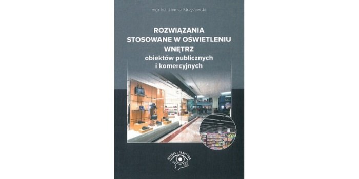 Rozwiązania stosowane w oświetleniu wnętrz obiektów publicznych i komercyjnych
Fot. pixabay.com