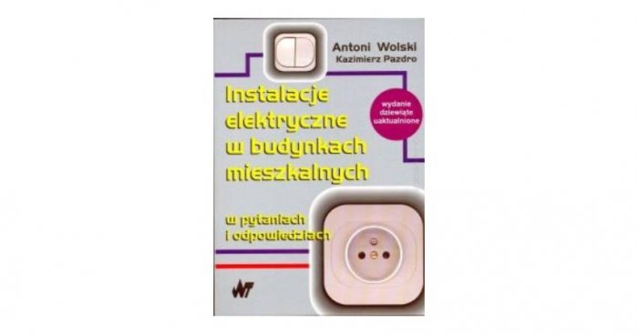 Instalacje elektryczne w budynkach mieszkalnych w pytaniach i odpowiedziach