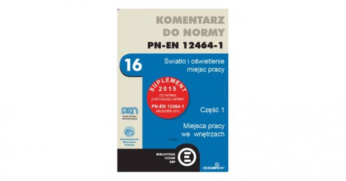 Komentarz do normy PN-EN 12464-1