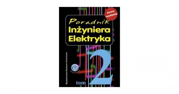 Poradnik inżyniera elektryka, t. II