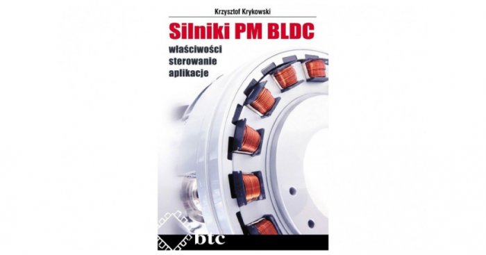 Silniki PM BLDC właściwości, sterowanie, aplikacje