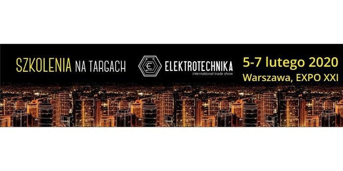 Szkolenie na targach Elektrotechnika &ndash; zapisz się!, fot. mat. pras.