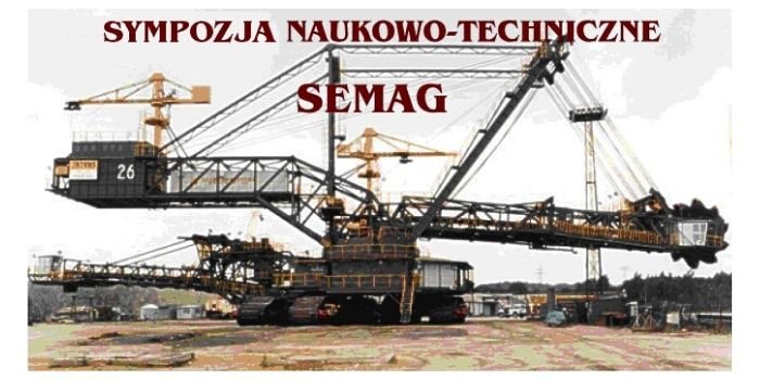 XXVI Sympozjum Naukowo-Techniczne &bdquo;SEMAG&rdquo;