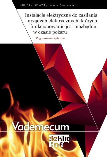 big instalacje elektryczne do zasilania urz dze elektrycznych kt rych funkcjonowanie jest niezb dne w czasie po aru zagadnienia wybrane vademecum elektro info