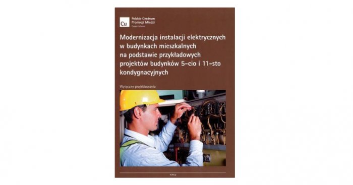 Modernizacja instalacji elektrycznych w budynkach mieszkalnych na podstawie przykładowych projekt&oacute;w budynk&oacute;w 5- i 1-kondygnacyjnych, wytyczne projektowania