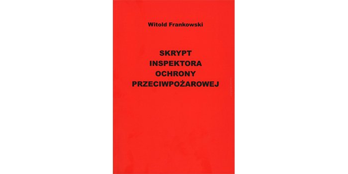 Skrypt inspektora ochrony przeciwpożarowej, fot. redakcja EI