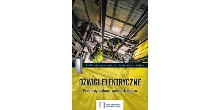 Dźwigi elektryczne. Podstawy budowy, zasada działania, fot. Księgarnia Techniczna