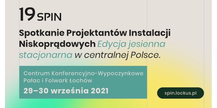19 SPIN &ndash; Spotkanie Projektant&oacute;w Instalacji Niskoprądowych