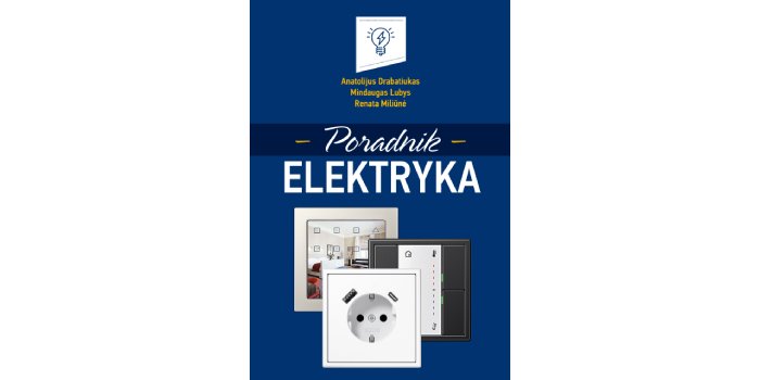 &bdquo;Poradnik elektryka&rdquo; jest do kupienia w Księgarni Technicznej, obecnie w niższej cenie: 125 zł zamiast 179 zł!