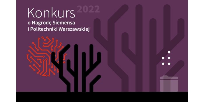 Ogłoszono 27. edycję Konkursu o Nagrodę Siemensa i Politechniki Warszawskiej.