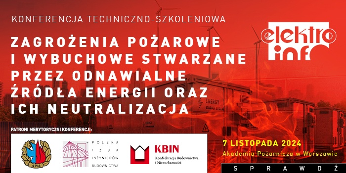 Zapraszamy na naszą konferencję &bdquo;Zagrożenia pożarowe i wybuchowe stwarzane przez odnawialne źr&oacute;dła energii oraz ich neutralizacja&rdquo;