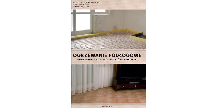 &bdquo;Ogrzewanie podłogowe &ndash; projektowanie, regulacja, wskaz&oacute;wki praktyczne&rdquo; w Księgarni Technicznej >>